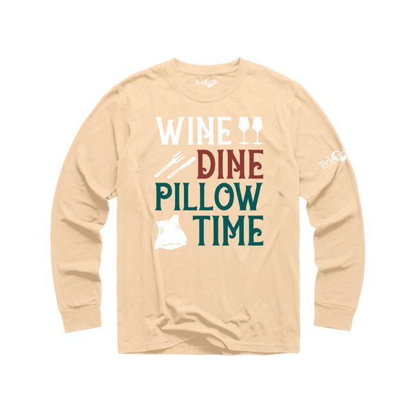 Wine Dine Pillow Time Ladies Long Sleeve Shirt