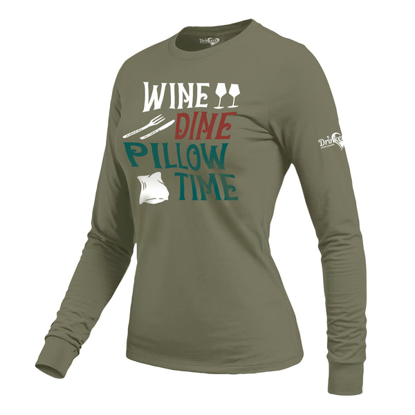 Wine Dine Pillow Time Ladies Long Sleeve Shirt