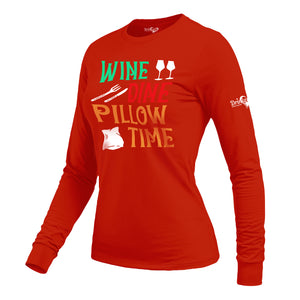 Wine Dine Pillow Time Ladies Long Sleeve Shirt