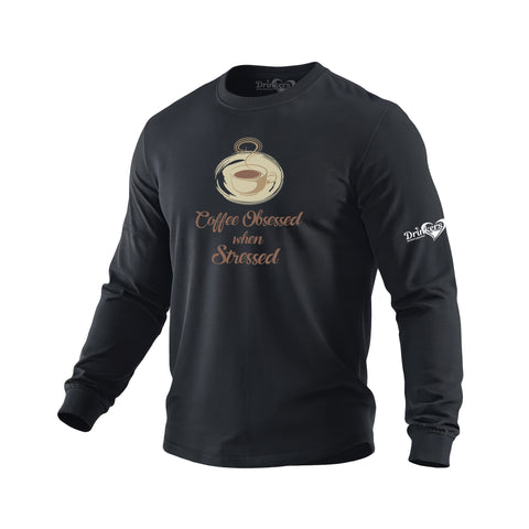 Coffee Obsessed When Stressed Men's Long Sleeve Shirt