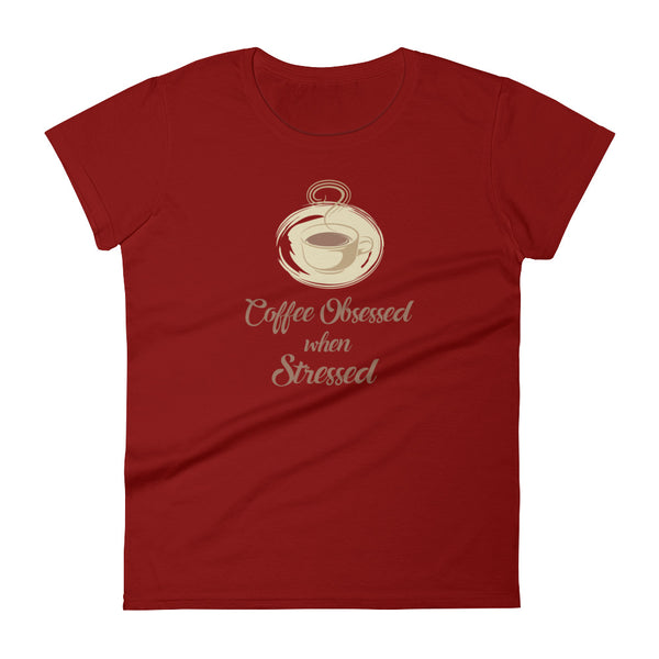 Coffee Obsessed Womens Premium Short Sleeve T-shirt