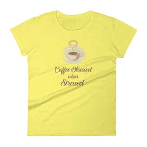 Coffee Obsessed Womens Premium Short Sleeve T-shirt