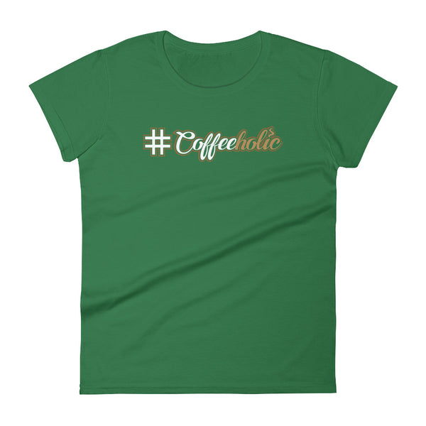 #Coffeeholic Womens Premium Cotton Short Sleeve T-shirt