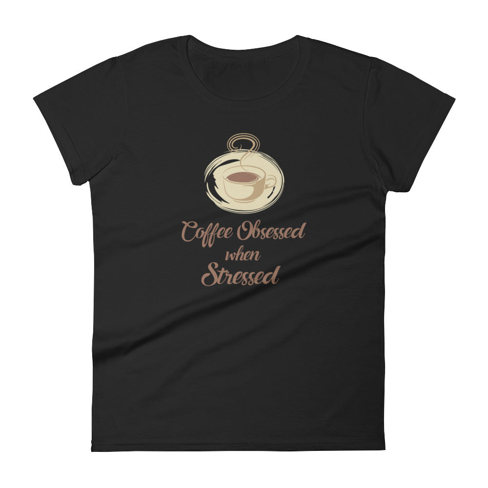 Coffee Obsessed Womens Premium Short Sleeve T-shirt